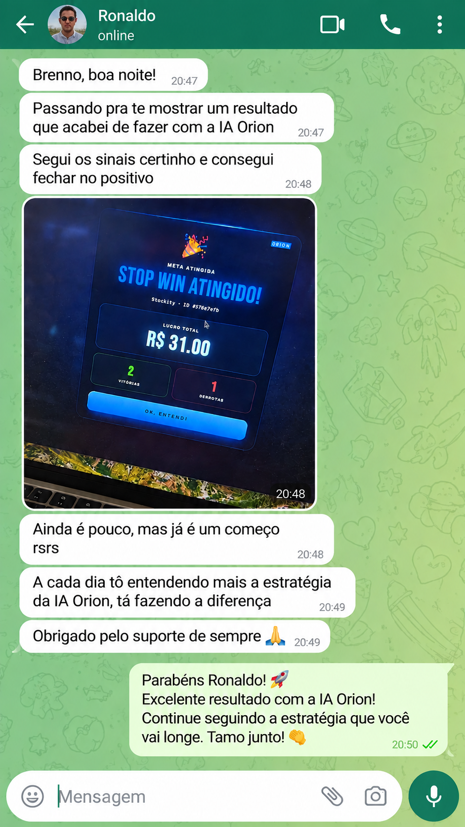 Conversa de um usuário da ORION relatando o resultado do dia